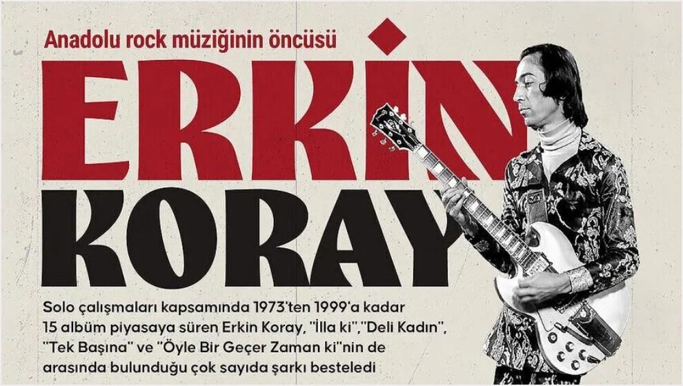 Özgün Tarzıyla Türk Müziğine Yön Veren Sanatçı: Erkin Koray